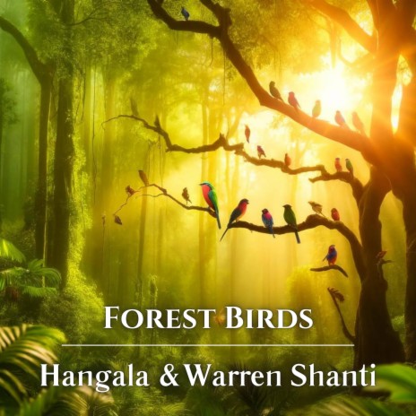 Forest Birds ft. Hangala | Boomplay Music