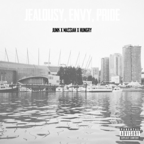 Jealousy, Envy, Pride ft. Massiah & Hungry | Boomplay Music