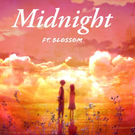 Midnight ft. blxssom