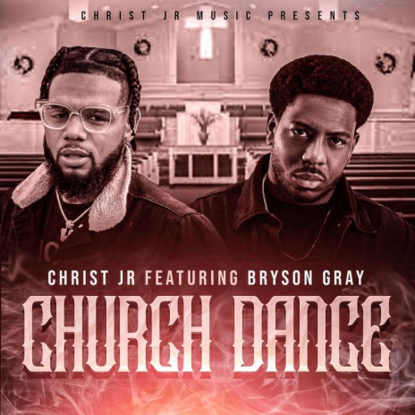 Church Dance ft. Bryson Gray | Boomplay Music