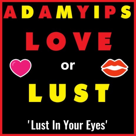 Lust In Your Eyes | Boomplay Music