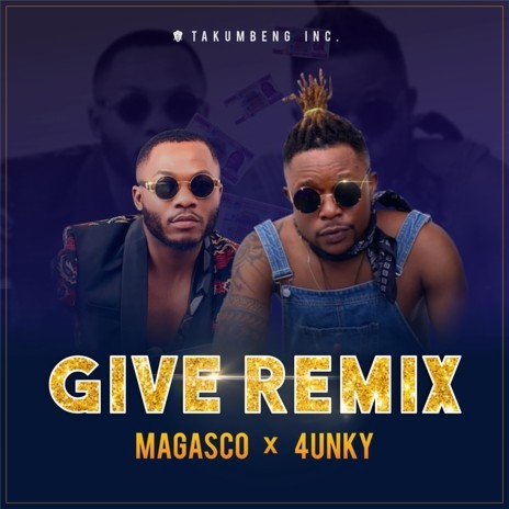 Give remix ft. Magasco | Boomplay Music