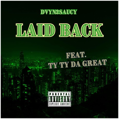 Laid Back ft. TyTy Da Gr8 | Boomplay Music