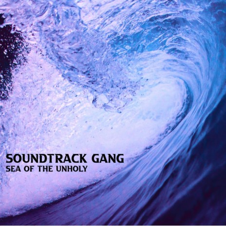 Sea of the Unholy | Boomplay Music