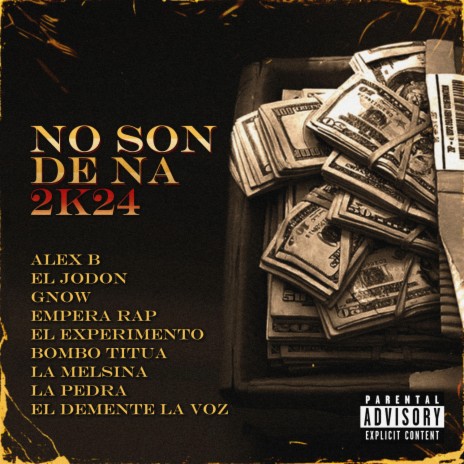 No Son De Na 2K24 ft. Alex B, El Experimento (Macgyver), Gnow, LA PEDRA & Bombotitua