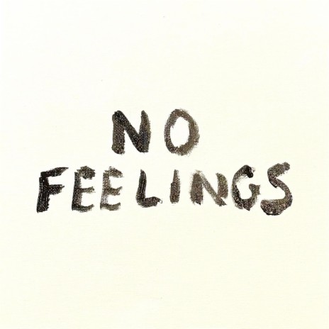 No Feelings | Boomplay Music