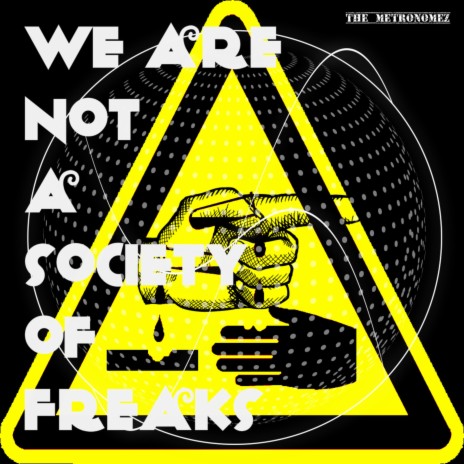 We Are Not a Society of Freaks | Boomplay Music