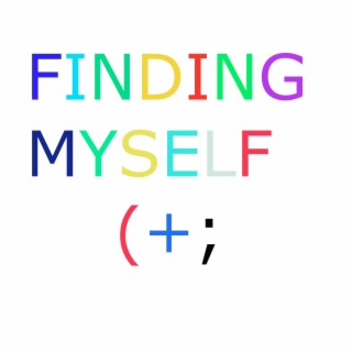 Finding Myself