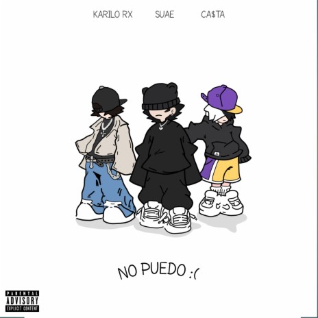 No Puedo ft. KariloRX & Ca$ta | Boomplay Music