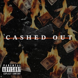 CASHED OUT lyrics | Boomplay Music