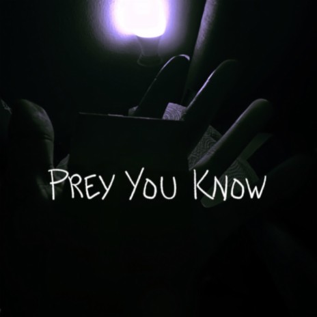 Prey you know | Boomplay Music