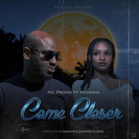 Come Closer ft. Honmma | Boomplay Music