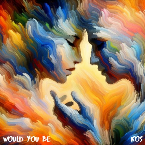 Would You Be | Boomplay Music