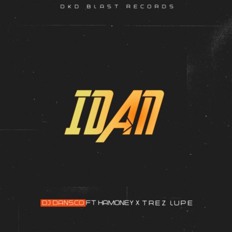 Idan ft. Hamoney & TREZ LUPE | Boomplay Music