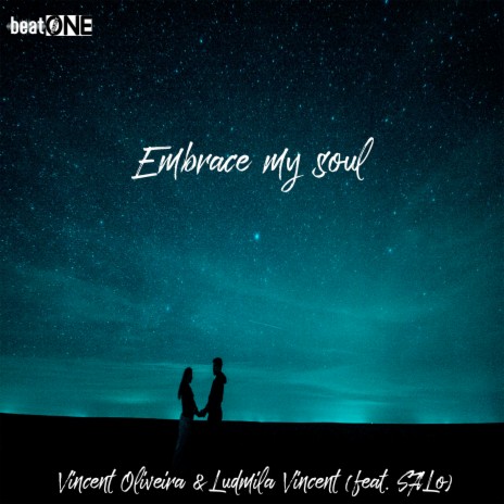 Embrace My Soul ft. Ludmila Vincent & SALØ | Boomplay Music