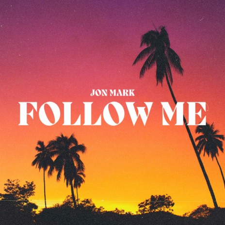 Follow Me | Boomplay Music