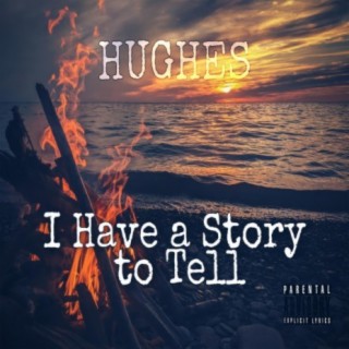 I Have a Story to Tell