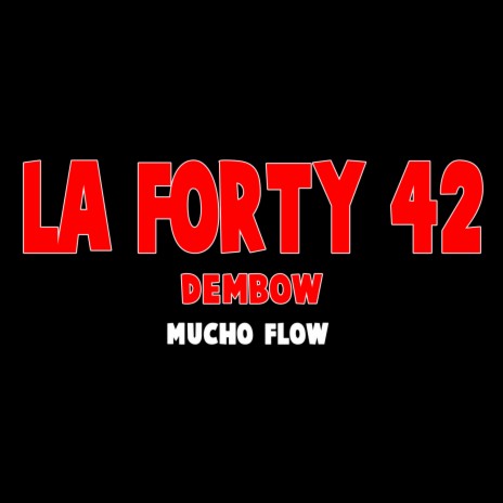 La Forty 42 Dembow