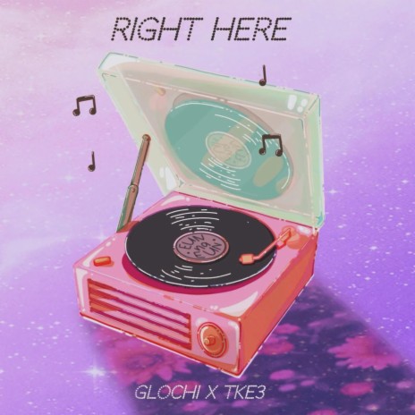 Right Here ft. Tke3 | Boomplay Music