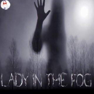 LADY IN THE FOG