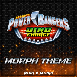 Dino Charge Morph Theme (From 'Saban's Power Rangers')