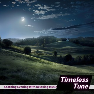 Soothing Evening With Relaxing Music