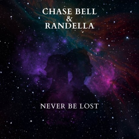 Never Be Lost ft. Randella | Boomplay Music