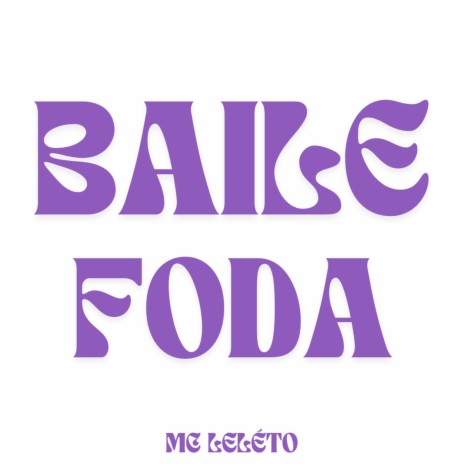 Baile Foda | Boomplay Music