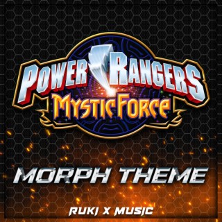 Mystic Force Morph Theme (From 'Power Rangers')