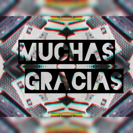 Muchas Gracias | Boomplay Music