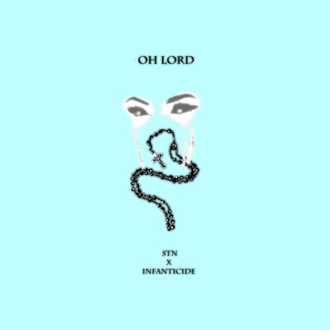Oh Lord ft. Stn | Boomplay Music