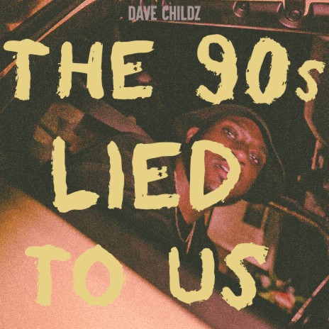 The 90s Lied to Us | Boomplay Music