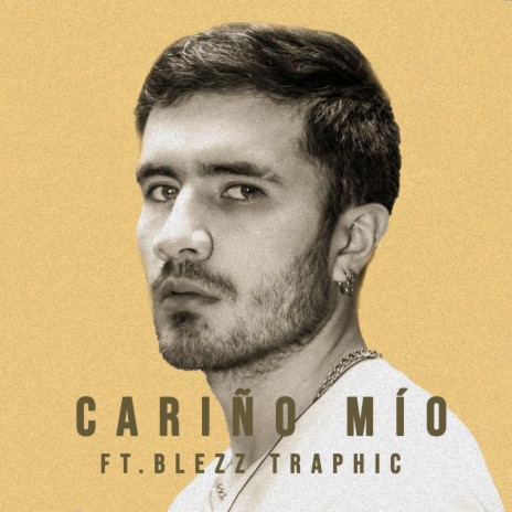 Cariño Mío (Versión II) ft. Blezz Traphic | Boomplay Music