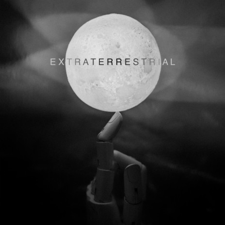 Extraterrestrial | Boomplay Music