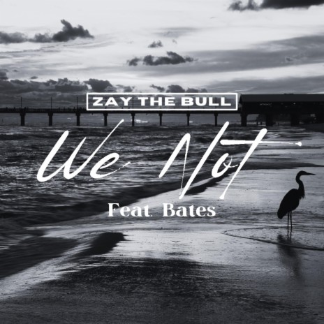 We Not ft. Bates | Boomplay Music