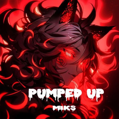 Pumped up | Boomplay Music