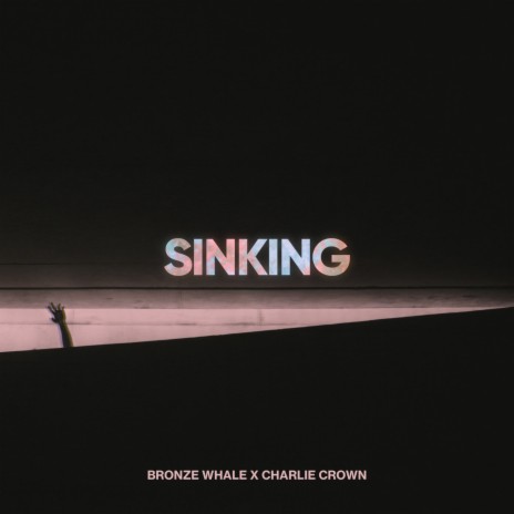 Sinking ft. Charlie Crown | Boomplay Music