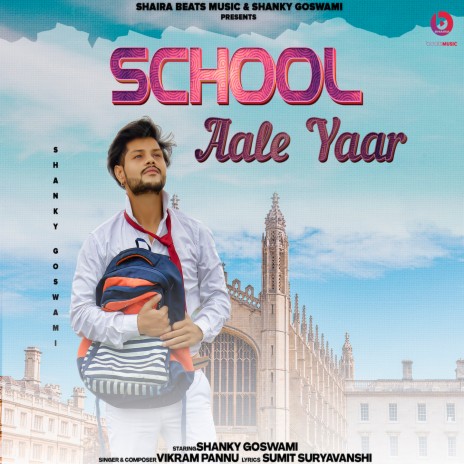 School Aale Yaar ft. Shanky Goswami | Boomplay Music