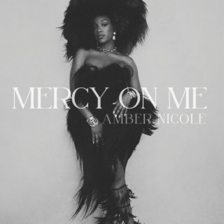 MERCY ON ME lyrics | Boomplay Music