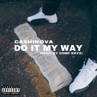 Do It My Way ft. Comp Keyz lyrics | Boomplay Music