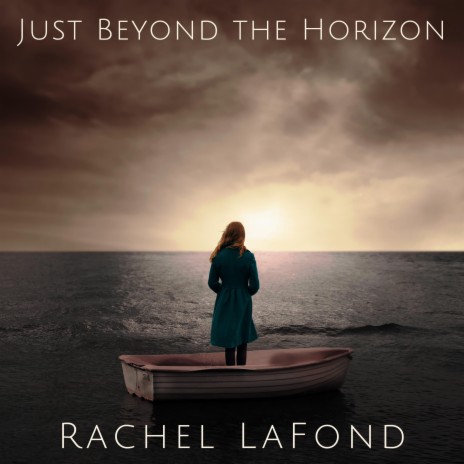 Just Beyond the Horizon | Boomplay Music