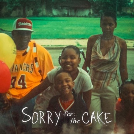 Sorry for the cake | Boomplay Music
