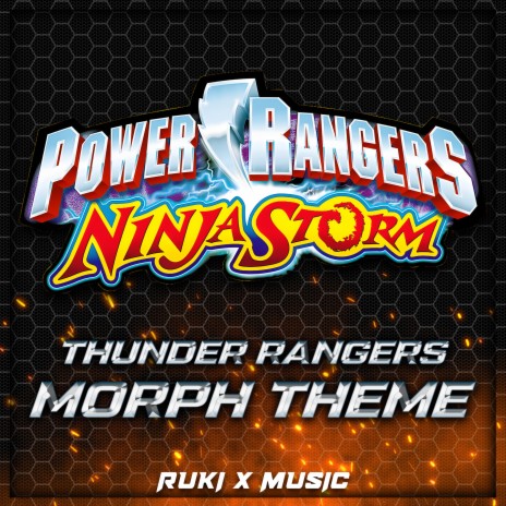Thunder Rangers Morph Theme (From 'Power Rangers Ninja Storm') | Boomplay Music