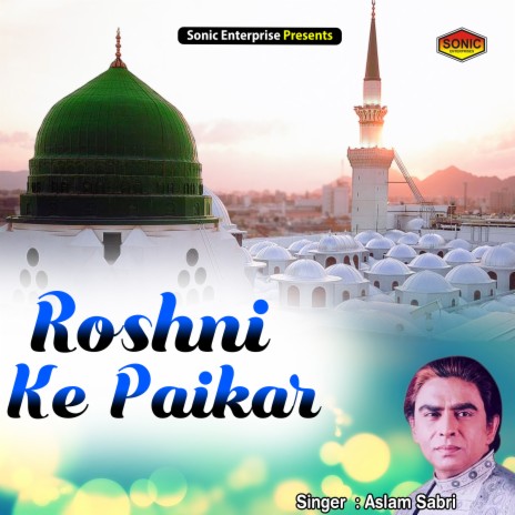 Roshni Ke Paikar (Islamic) | Boomplay Music