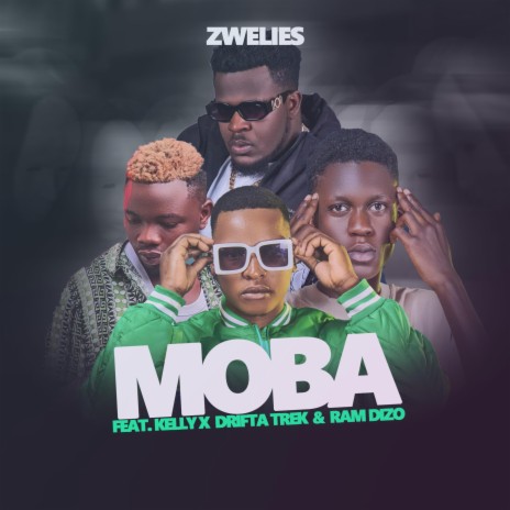 MOBA (feat. Kelly Drayz,Drifta trek & Ram Dizzo) | Boomplay Music