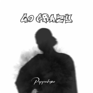 Go Crazy lyrics | Boomplay Music