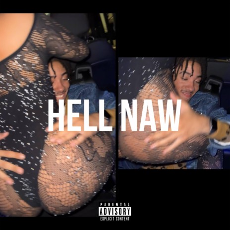 Hell Naw | Boomplay Music