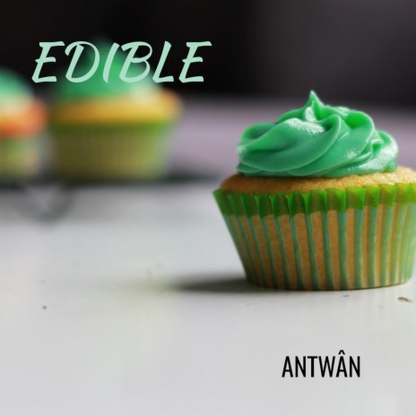 Edible | Boomplay Music