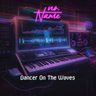 Dancer On The Waves ft. Evil Dream lyrics | Boomplay Music