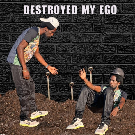 Destroyed My Ego | Boomplay Music